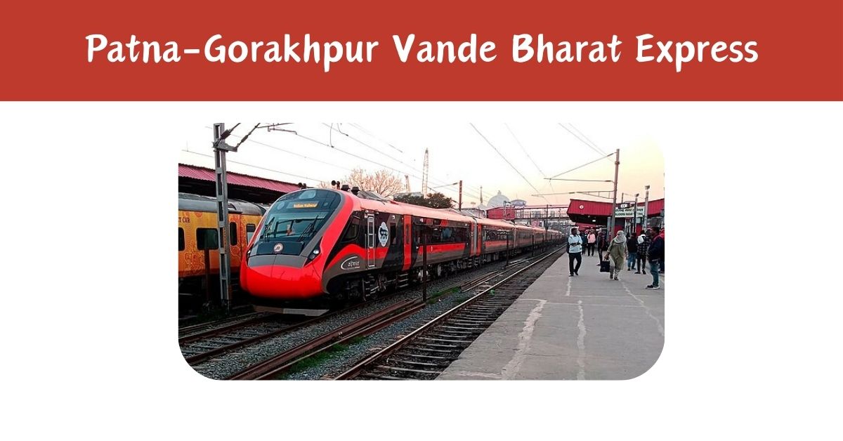 Patna-Gorakhpur Vande Bharat Express